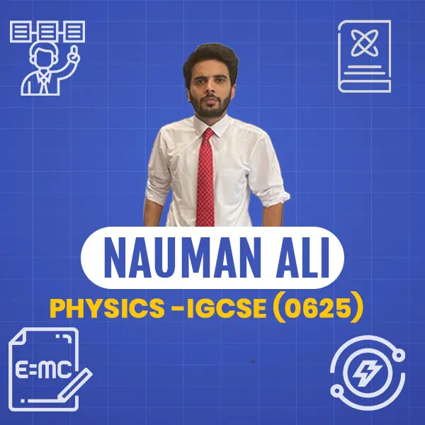 Physics -IGCSE (0625) - O Levels Course