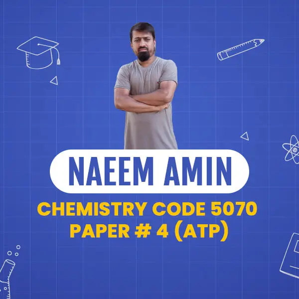 Chemistry-(GCSE 5070) Paper # 4 (ATP) - O Levels Course