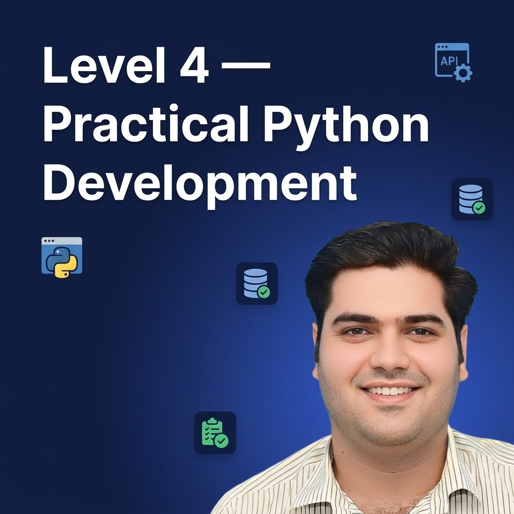 Level 4 — Practical Python Development - IT & Software Course