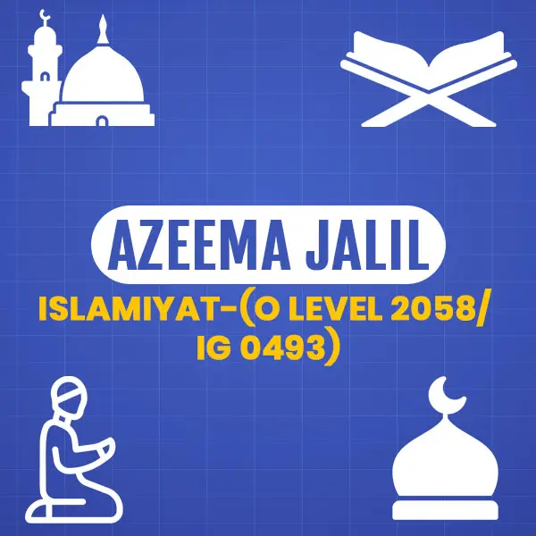 Islamiyat-(O Level 2058/ IG 0493) - O Levels Course