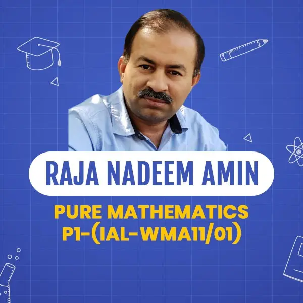 Pure Mathematics P1-(IAL-WMA11/01) - A Levels Course